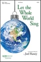 Let the Whole World Sing SATB Singer's Edition cover